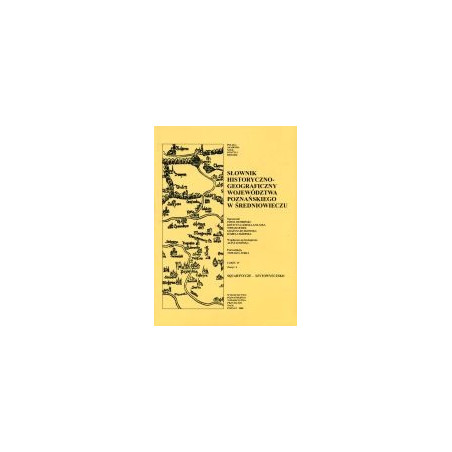 Słownik historyczno-geograficzny województwa poznańskiego w średniowieczu