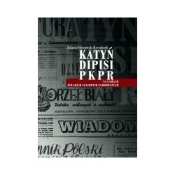 Katyń. Dipisi. PKPR na łamach polskich czasopism uchodźczych