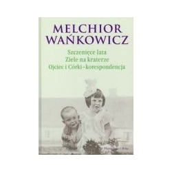 Szczenięce lata Ziele na kraterze Ojciec i córki - korespondencja