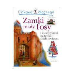 Ciekawe dlaczego zamki miały fosy