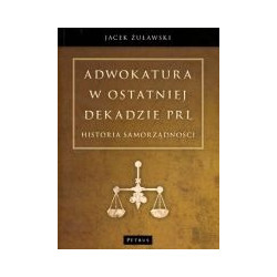 Adwokatura w ostatniej dekadzie PRL