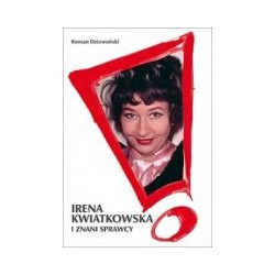 Irena Kwiatkowska i Znani Sprawcy