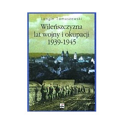 Wileńszczyzna lat wojny i okupacji 1939-1945