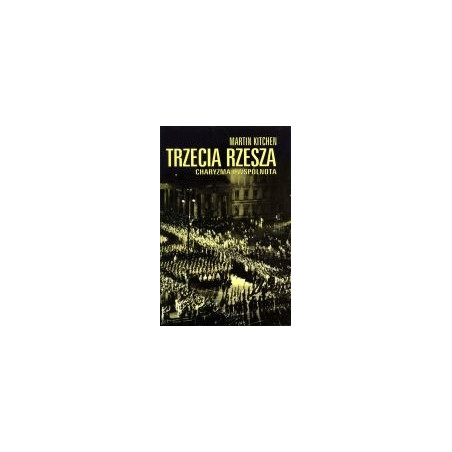 Trzecia Rzesza. Charyzma i wspólnota