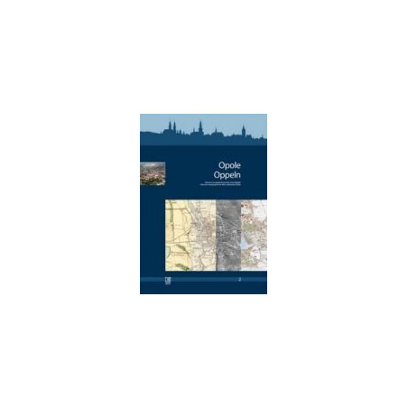 Opole. Historyczno-topograficzny atlas miast śląskich