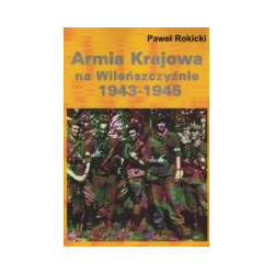 Armia Krajowa na Wileńszczyźnie 1943-1945