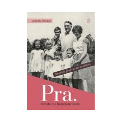 Pra. Opowieść o rodzinie Iwaszkiewiczów