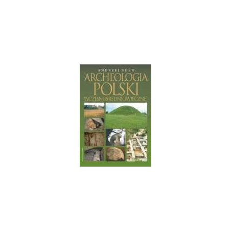 Archeologia Polski wczesnośredniowiecznej