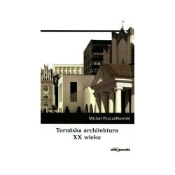Toruńska architektura XX wieku