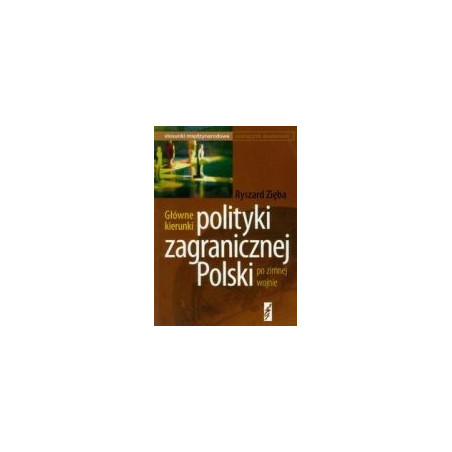 Główne kierunki polityki zagranicznej Polski po zimnej wojnie