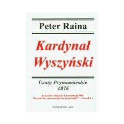 Kardynał Wyszyński Czasy Prymasowskie 1976