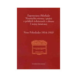 Zapomniane Polenlieder. Niemieckie wiersze i pieśni o polskich żołnierzach z okresu I wojny światowej