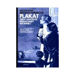 Socjologia wizualna w praktyce. Plakat jako narzędzie propagandy wojennej