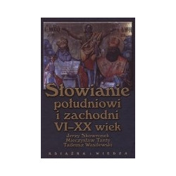 Słowianie południowi i zachodni VI - XX wiek