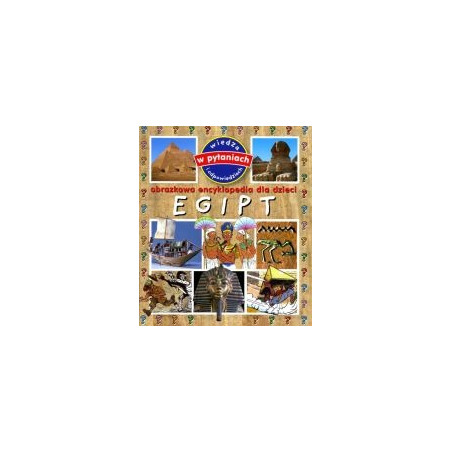 Egipt - obrazkowa encyklopedia dla dzieci
