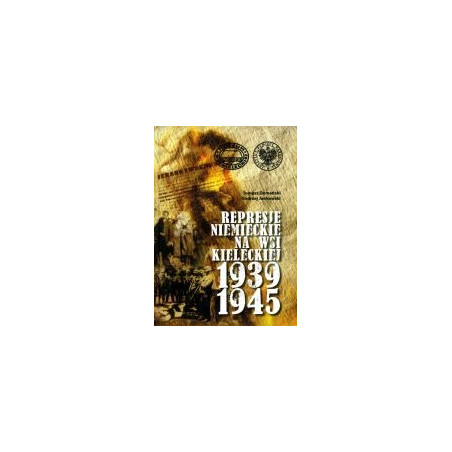 Represje niemieckie na wsi kieleckiej 1939-1945
