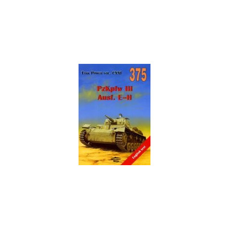 375 PzKpfw III Ausf. E-H Tank Power vol. CXXI