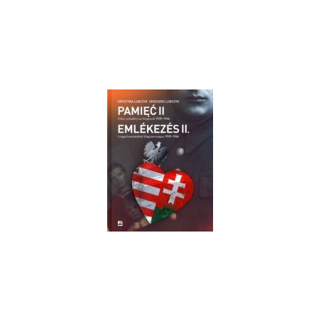 Pamięć II. Polscy uchodźcy na Węgrzech 1939-1946