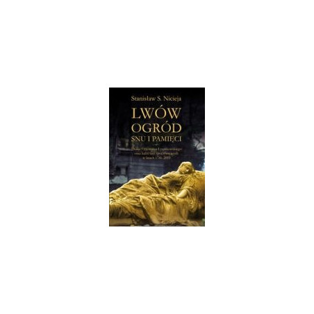 Lwów Ogród snu i pamięci