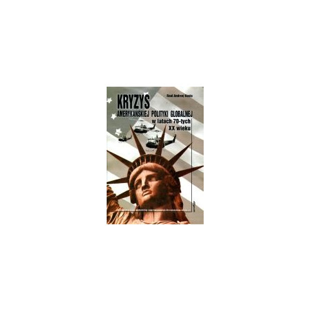 Kryzys amerykańskiej polityki globalnej w latach 70-tych XX wieku