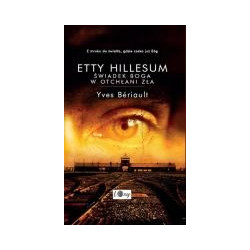 Etty Hillesum Świadek Boga w otchłani zła
