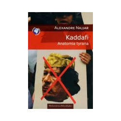 Kaddafi. Anatomia tyrana