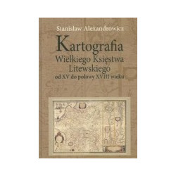 Kartografia Wielkiego Księstwa Litewskiego od XV do połowy XVIII wieku