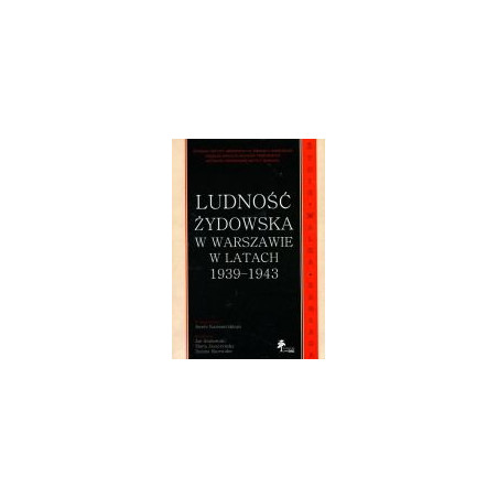Ludność żydowska w Warszawie w latach 1939-1943 +CD