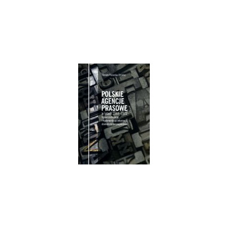 Polskie Agencje Prasowe w latach 1944-1972