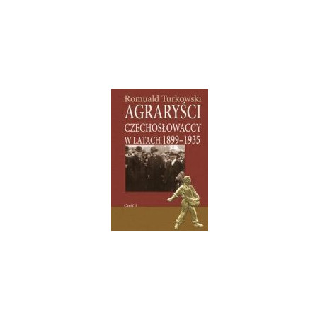 Agraryści czechosłowaccy w latach 1899-1935 część 1