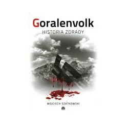Goralenvolk. Historia zdrady
