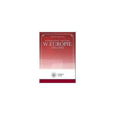 Suwerenność i pieniądz w Europie 1870-2002
