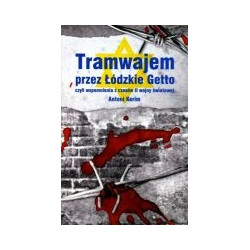 Tramwajem przez Łódzkie Getto
