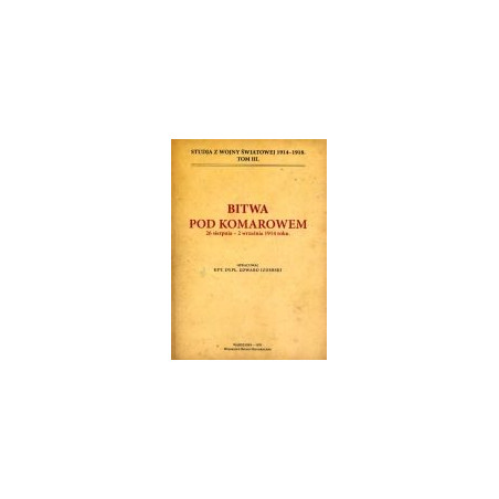 Bitwa pod Komarowem. 26 sierpnia - 2 września 1914 roku