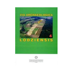 Via Archaeologica Lodziensis 4. Ratownicze badania archeologiczne na stanowisku 5 w Pęcławicach, pow. Łęczyca, woj. łódzkie (tra