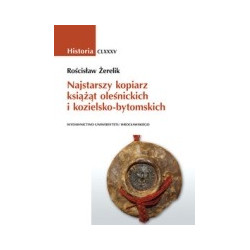 Najstarszy kopiarz książąt oleśnickich i kozielsko-bytomskich