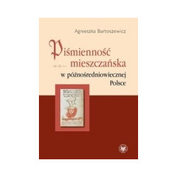 Piśmienność mieszczańska w późnośredniowiecznej Polsce