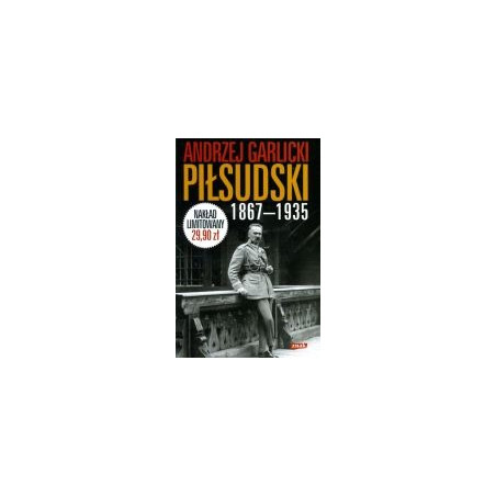 Józef Piłsudski 1867-1935