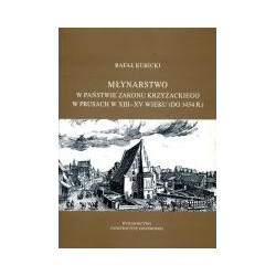 Młynarstwo w państwie zakonu krzyżackiego w Prusach w XIII-XV wieku (do 1454 r.)