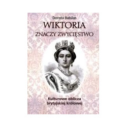 Wiktoria znaczy zwycięstwo