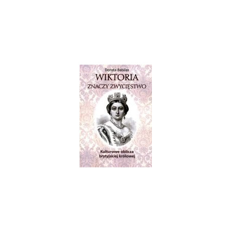 Wiktoria znaczy zwycięstwo