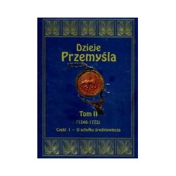 Dzieje Przemyśla, t. II, 1340-1772, cz. I