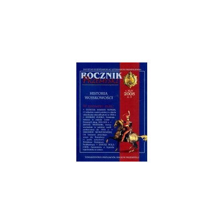 Rocznik Przemyski Historia Wojskowości 2008