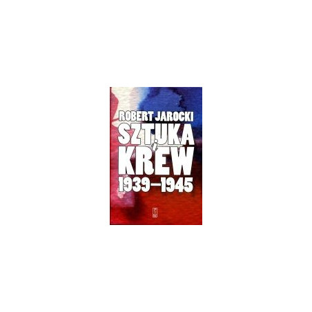 Sztuka i krew 1939-1945