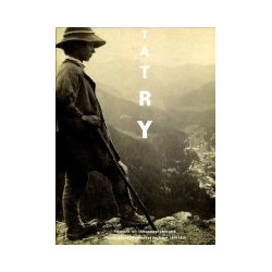 Tatry. Fotografie Tatr i Zakopanego 1859-1914