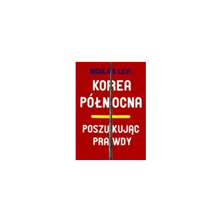 Korea Północna - poszukując prawdy
