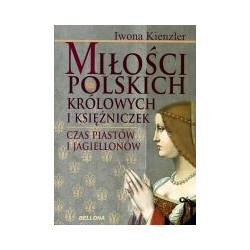 Miłości polskich królowych i księżniczek