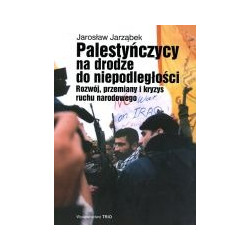 Palestyńczycy na drodze do niepodległości