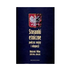 Stosunki etniczne podczas wojny i okupacji