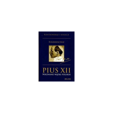 Pius XII. Nieznane wątki polskie